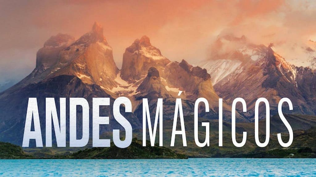 Dica de Série | Magia dos Andes: paisagens fantásticas e a vida sobre a cordilheira 3 Magia dos Andes